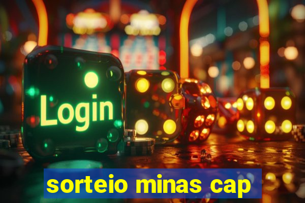 sorteio minas cap